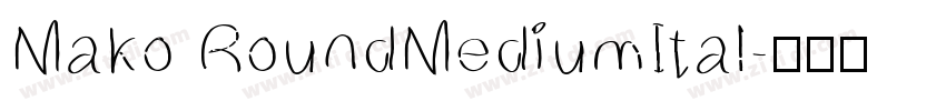 Mako RoundMediumItal字体转换 Mako RoundMediumItal字体转换